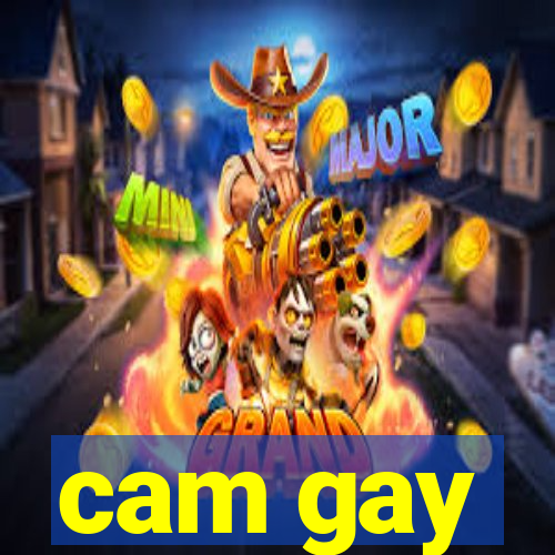 cam gay